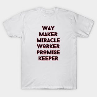 Way maker miracle worker promise keeper | Christian T-Shirt
